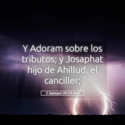 Picture 05 - 2 Samuel 20:24 RVA - Y Adoram sobre los tributos; y Josaphat hijo de - Bible Verse Picture