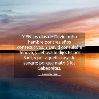 Picture 05 - 2 Samuel 21:1 RVA - Y EN los días de David hubo hambre por tres - Bible Verse Picture