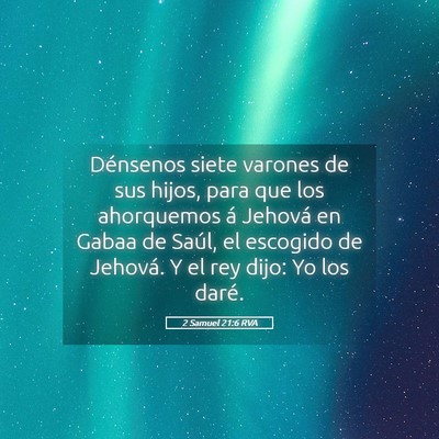 Picture 05 - 2 Samuel 21:6 RVA - Dénsenos siete varones de sus hijos, para que - Bible Verse Picture