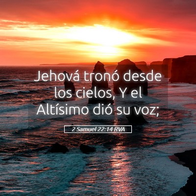 Picture 05 - 2 Samuel 22:14 RVA - Jehová tronó desde los cielos, Y el Altísimo - Bible Verse Picture