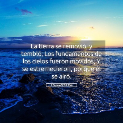 Picture 05 - 2 Samuel 22:8 RVA - La tierra se removió, y tembló; Los fundamentos - Bible Verse Picture