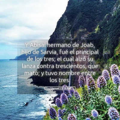 Picture 05 - 2 Samuel 23:18 RVA - Y Abisai hermano de Joab, hijo de Sarvia, fué el - Bible Verse Picture