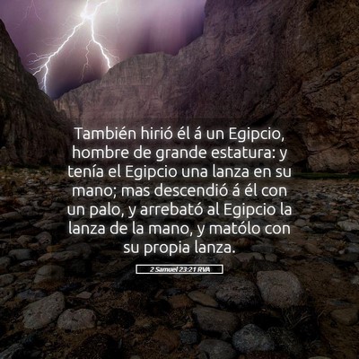 Picture 05 - 2 Samuel 23:21 RVA - También hirió él á un Egipcio, hombre de - Bible Verse Picture
