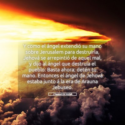 Picture 05 - 2 Samuel 24:16 RVA - Y como el ángel extendió su mano sobre - Bible Verse Picture