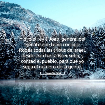 Picture 05 - 2 Samuel 24:2 RVA - Y dijo el rey á Joab, general del ejército que - Bible Verse Picture