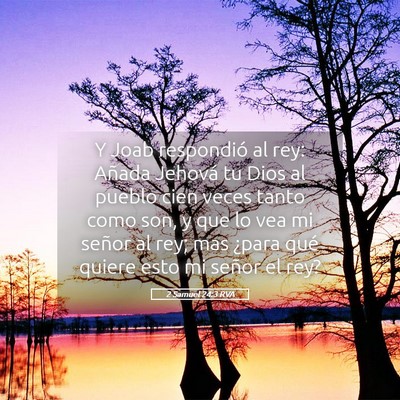 Picture 05 - 2 Samuel 24:3 RVA - Y Joab respondió al rey: Añada Jehová tu Dios - Bible Verse Picture