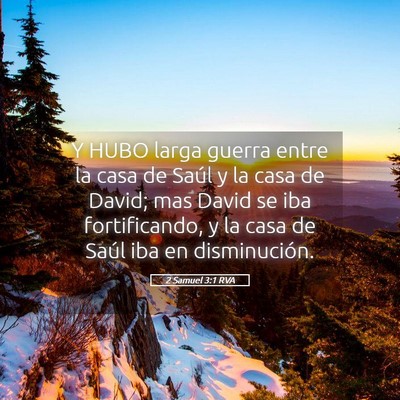 Picture 05 - 2 Samuel 3:1 RVA - Y HUBO larga guerra entre la casa de Saúl y la - Bible Verse Picture