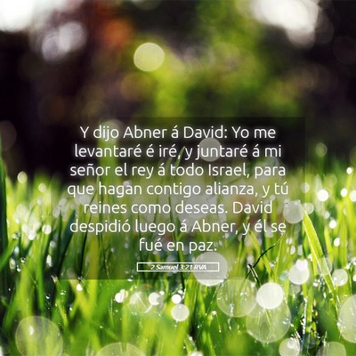 Picture 05 - 2 Samuel 3:21 RVA - Y dijo Abner á David: Yo me levantaré é iré, - Bible Verse Picture