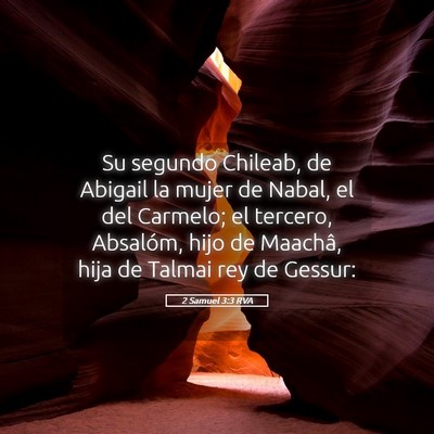 Picture 05 - 2 Samuel 3:3 RVA - Su segundo Chileab, de Abigail la mujer de Nabal, - Bible Verse Picture