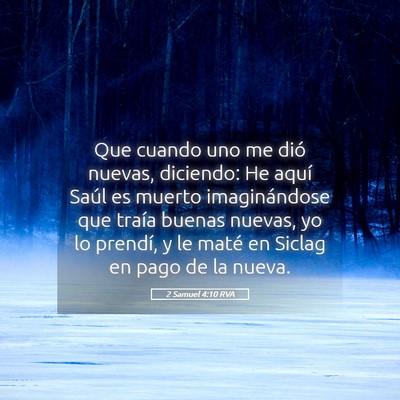 Picture 05 - 2 Samuel 4:10 RVA - Que cuando uno me dió nuevas, diciendo: He aquí - Bible Verse Picture