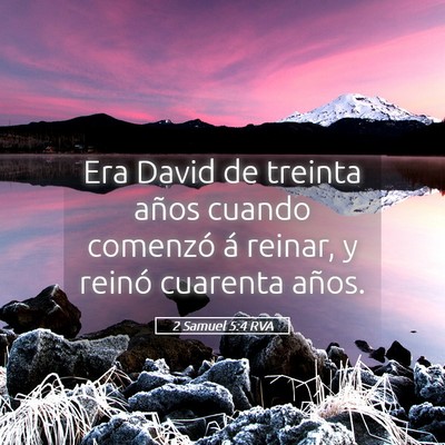 Picture 05 - 2 Samuel 5:4 RVA - Era David de treinta años cuando comenzó á - Bible Verse Picture