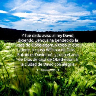 Picture 05 - 2 Samuel 6:12 RVA - Y fué dado aviso al rey David, diciendo: Jehová - Bible Verse Picture
