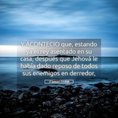 Picture 05 - 2 Samuel 7:1 RVA - Y ACONTECIO que, estando ya el rey asentado en su - Bible Verse Picture