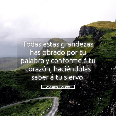 Picture 05 - 2 Samuel 7:21 RVA - Todas estas grandezas has obrado por tu palabra y - Bible Verse Picture