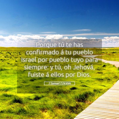 Picture 05 - 2 Samuel 7:24 RVA - Porque tú te has confirmado á tu pueblo Israel - Bible Verse Picture