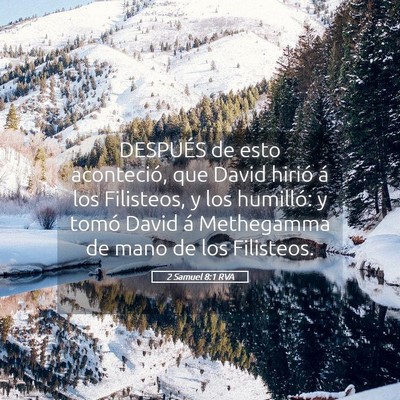 Picture 05 - 2 Samuel 8:1 RVA - DESPUÉS de esto aconteció, que David hirió á - Bible Verse Picture