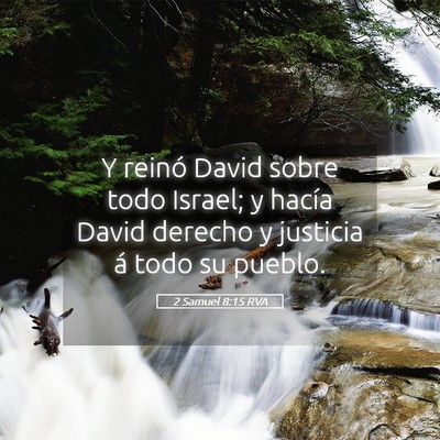 Picture 05 - 2 Samuel 8:15 RVA - Y reinó David sobre todo Israel; y hacía David - Bible Verse Picture