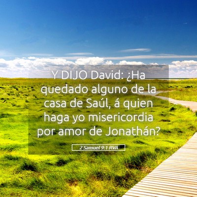 Picture 05 - 2 Samuel 9:1 RVA - Y DIJO David: ¿Ha quedado alguno de la casa de - Bible Verse Picture
