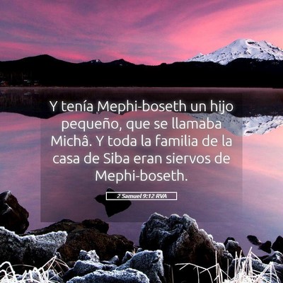 Picture 05 - 2 Samuel 9:12 RVA - Y tenía Mephi-boseth un hijo pequeño, que se - Bible Verse Picture