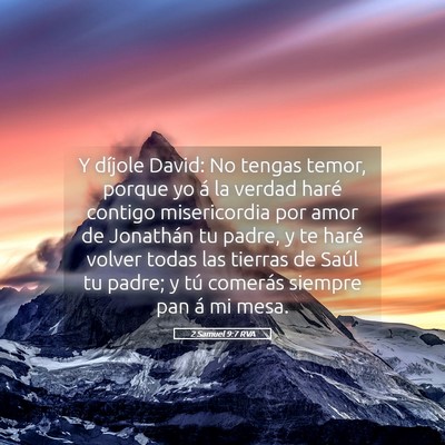 Picture 05 - 2 Samuel 9:7 RVA - Y díjole David: No tengas temor, porque yo á la - Bible Verse Picture