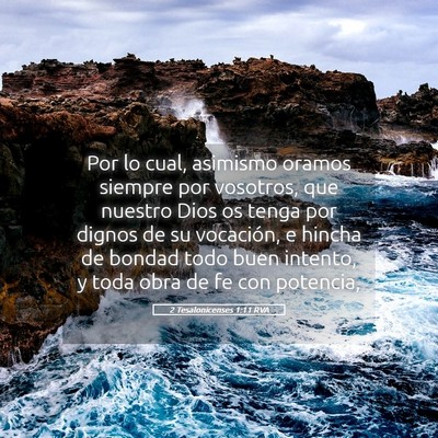 Picture 05 - 2 Tesalonicenses 1:11 RVA - Por lo cual, asimismo oramos siempre por - Bible Verse Picture