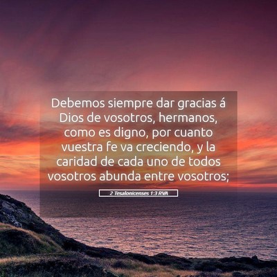 Picture 05 - 2 Tesalonicenses 1:3 RVA - Debemos siempre dar gracias á Dios de vosotros, - Bible Verse Picture