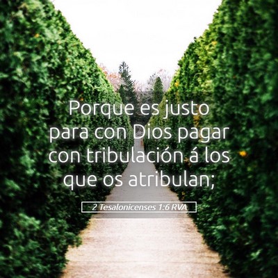 Picture 05 - 2 Tesalonicenses 1:6 RVA - Porque es justo para con Dios pagar con - Bible Verse Picture
