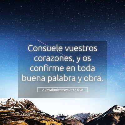 Picture 05 - 2 Tesalonicenses 2:17 RVA - Consuele vuestros corazones, y os confirme en - Bible Verse Picture