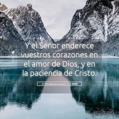 Picture 05 - 2 Tesalonicenses 3:5 RVA - Y el Señor enderece vuestros corazones en el - Bible Verse Picture