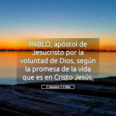 Picture 05 - 2 Timoteo 1:1 RVA - PABLO, apóstol de Jesucristo por la voluntad de - Bible Verse Picture