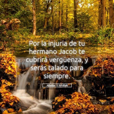 Picture 05 - Abdías 1:10 RVA - Por la injuria de tu hermano Jacob te cubrirá - Bible Verse Picture