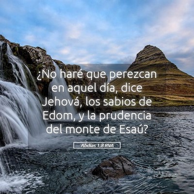 Picture 05 - Abdías 1:8 RVA - ¿No haré que perezcan en aquel día, dice - Bible Verse Picture