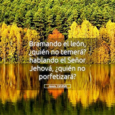 Picture 05 - Amós 3:8 RVA - Bramando el león, ¿quién no temerá? hablando - Bible Verse Picture