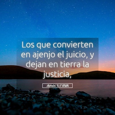 Picture 05 - Amós 5:7 RVA - Los que convierten en ajenjo el juicio, y dejan - Bible Verse Picture