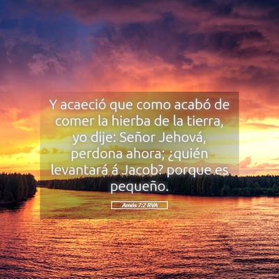 Picture 05 - Amós 7:2 RVA - Y acaeció que como acabó de comer la hierba de - Bible Verse Picture