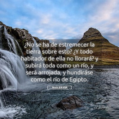 Picture 05 - Amós 8:8 RVA - ¿No se ha de estremecer la tierra sobre esto? - Bible Verse Picture