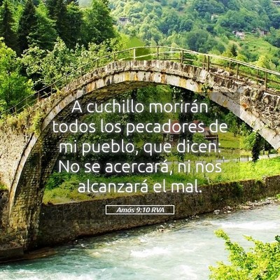 Picture 05 - Amós 9:10 RVA - A cuchillo morirán todos los pecadores de mi - Bible Verse Picture