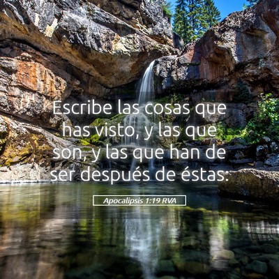 Picture 05 - Apocalipsis 1:19 RVA - Escribe las cosas que has visto, y las que son, y - Bible Verse Picture