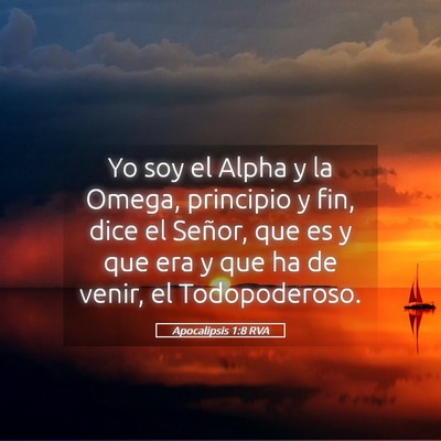 Picture 05 - Apocalipsis 1:8 RVA - Yo soy el Alpha y la Omega, principio y fin, dice - Bible Verse Picture