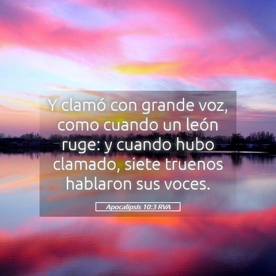 Picture 05 - Apocalipsis 10:3 RVA - Y clamó con grande voz, como cuando un león - Bible Verse Picture