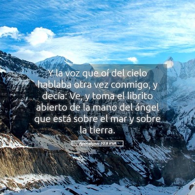 Picture 05 - Apocalipsis 10:8 RVA - Y la voz que oí del cielo hablaba otra vez - Bible Verse Picture