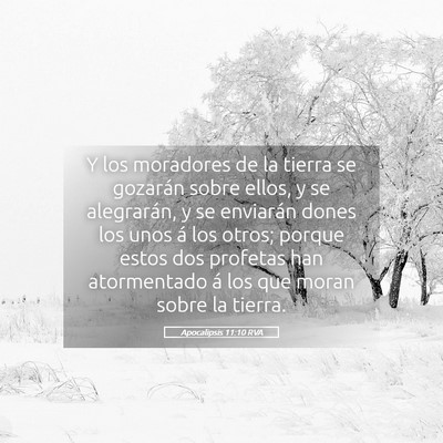 Picture 05 - Apocalipsis 11:10 RVA - Y los moradores de la tierra se gozarán sobre - Bible Verse Picture