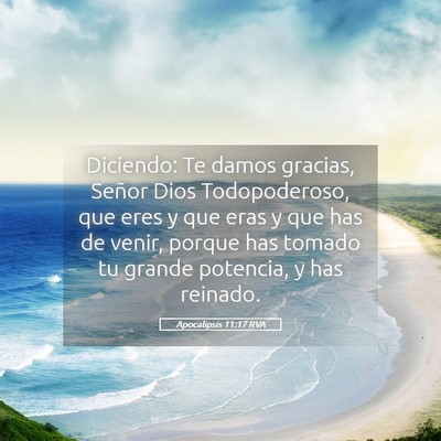 Picture 05 - Apocalipsis 11:17 RVA - Diciendo: Te damos gracias, Señor Dios - Bible Verse Picture
