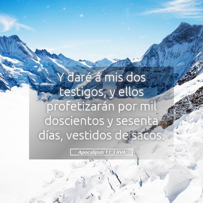 Picture 05 - Apocalipsis 11:3 RVA - Y daré á mis dos testigos, y ellos - Bible Verse Picture