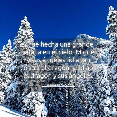 Picture 05 - Apocalipsis 12:7 RVA - Y fué hecha una grande batalla en el cielo: - Bible Verse Picture