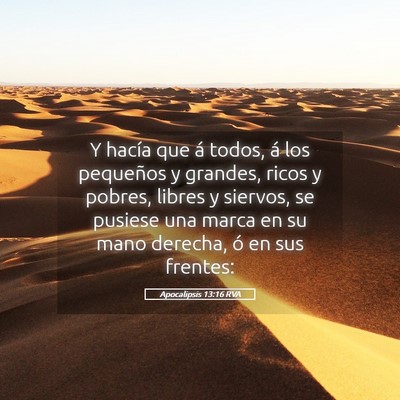 Picture 05 - Apocalipsis 13:16 RVA - Y hacía que á todos, á los pequeños y - Bible Verse Picture