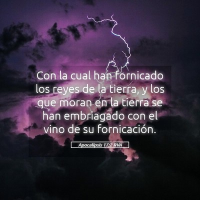 Picture 05 - Apocalipsis 17:2 RVA - Con la cual han fornicado los reyes de la tierra, - Bible Verse Picture