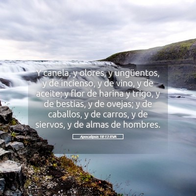 Picture 05 - Apocalipsis 18:13 RVA - Y canela, y olores, y ungüentos, y de incienso, - Bible Verse Picture