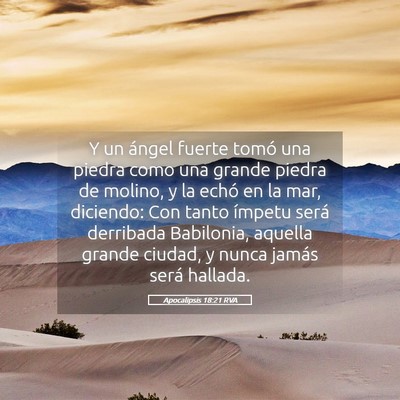 Picture 05 - Apocalipsis 18:21 RVA - Y un ángel fuerte tomó una piedra como una - Bible Verse Picture