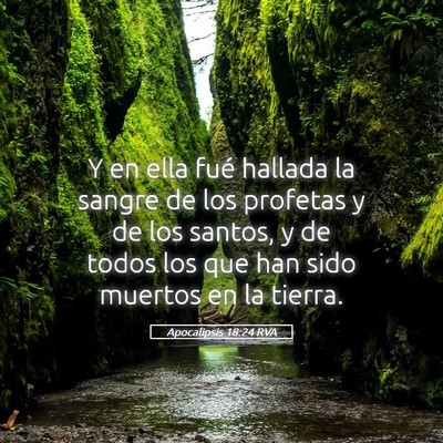 Picture 05 - Apocalipsis 18:24 RVA - Y en ella fué hallada la sangre de los profetas - Bible Verse Picture